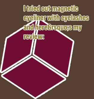 Magnetic eyeliner and eyelashes reviews